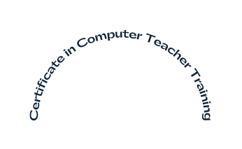 Certificate in Computer Teacher Training